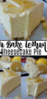 This No Bake Lemon Cheesecake Pie Is So Creamy And Bursting With Fresh Flavors Sweet And Tart The Lemo In 2020 Easy Cheesecake Recipes No Bake Lemon Cheesecake Baking