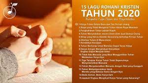 15 Lagu Rohani Kristen Tahun 2020 Kumpulan Lagu Pujian Dan Penyembahan Lagu Pujian Rohani Lagu