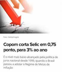 a taxa selic caiu copom reduz taxa basica para sua minima historica a selic estava em 3 75 a reducao foi maior do que o esperado pelo mercado a ta