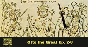Otto the Great (936-973) • History of the Germans Podcast