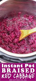 Instant Pot Braised Red Cabbage Recipe Happy Foods Tube Recipe Braised Red Cabbage Sweet And Sour Cabbage Red Cabbage Recipes