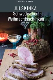 Schwedischer Weihnachtsschinken Julskinka Sous Vide Weihnachtsschinken Rezepte Weihnachtsrezepte