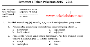 Demikianlah soal uas bahasa indonesia kelas 6 semester 1. Soal Uas Bahasa Indonesia Semester 1 Kelas 6 Sd Sekolahdasar Net