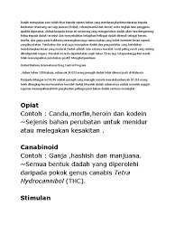 In malaysia, dadah means narcotics. Jenis Jenis Dadah