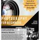 PHOTOGRAPHY FOR BEGINNERS