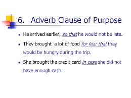 A prepositional phrase can function as an adjective or adverb. Adverb Clause What Is An Adverb What Is A Clause What Is An Adverb Clause Ppt Download