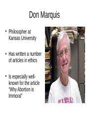 5 Abortion Part Iii Don Marquis Ppt Don Marquis Philosopher At Kansas University Has Written A Number Of Articles In Ethics Is Especially Course Hero