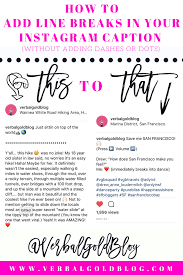 If you want to show your creativeness. How To Add Line Breaks In Your Instagram Caption Without Adding Dashes Or Dots Verbal Gold Blog