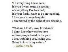 Pablo Neruda Love Poems In English Bing Images Neruda Love Poems Words Neruda Quotes