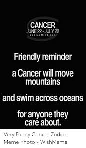 However, some mistakes can happen during this process and induce mutations which will be conserved. Cancer Zodiac Memes Funny Viral Memes