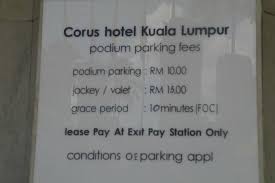 There are 5,800 parking spaces available next to gateway@klia2 shopping mall. Just In Case You Have Your Own Car Parking Fees Picture Of Corus Hotel Kuala Lumpur Tripadvisor