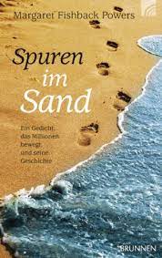 Vor dem dunklen nachthimmel erstrahlten, streiflichtern gleich, bilder aus meinem leben. Amazon Com Spuren Im Sand Ein Gedicht Das Millionen Bewegt Und Seine Geschichte German Edition Ebook Fishback Powers Margaret Kindle Store