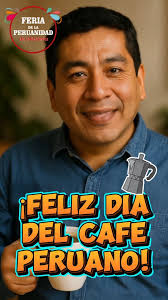 ¡Atención, #CoffeeLovers! ☕️ El mejor plan para este Día del Café Peruano  está en la Feria de la Peruanidad y es para ti. 🔥 ¿Estás listo para probar  el café más rico del mundo? 🇵🇪 Tenemos las mejores ...
