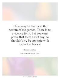 Thoroughly soak the soil with water, then allow the water to drain and the soil to settle. Quotes Garden Respect There May Be Fairies At The Bottom Of The Garden There Is No Dogtrainingobedienceschool Com