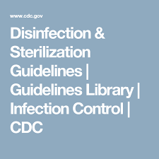 Annexure hospital infection control manual for small. Disinfection Sterilization Guidelines Guidelines Library Infection Control Cdc Infection Control Disinfect Guidelines