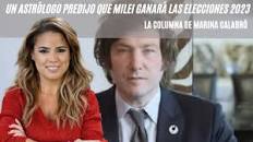 Un astrólogo predijo que Milei ganará las Elecciones: los detalles en la  columna de Marina Calabró