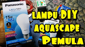 Check spelling or type a new query. 26 Cara Bikin Lampu Diy Aquascape Pemula Youtube
