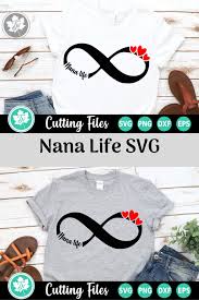 Infinity Love Nana Life A Family Svg Cut File 252181 Cut Files Design Bundles