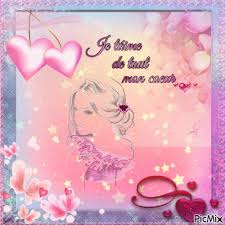Je ne sais pas pourquoi. Je T Aime De Tout Mon Coeur Picmix