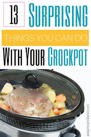 13 Crockpot Tips And Uses For Your Slow Cooker These Tricks Might Surprise You That You Can Do With Crockpot Recipes Slow Cooker Crockpot Slow Cooker Recipes