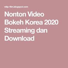 Sur.ly for wordpress sur.ly plugin for wordpress is free of charge. Nonton Video Bokeh Korea 2020 Streaming Dan Download Bokeh Film Jepang Film