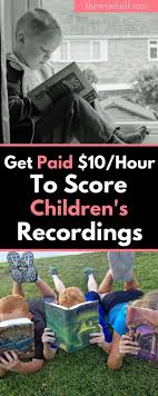 Get Paid To Transcribe Score Childrens Recordings