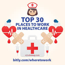30 Great Places To Work In Healthcare Scrubs The Leading Lifestyle Nursing Magazine Featuring Inspirational And Informational Nursing Articles Nursing Jobs Nurse Travel Nursing