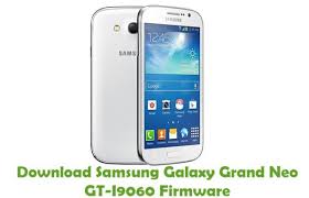 Download Samsung Galaxy Grand Neo Gt I9060 Firmware Samsung Galaxy Galaxy Samsung