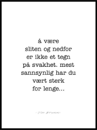 Her kan du finne noe i alle prisklasser! A Vaere Sliten Og Nedfor Plakat Som Gir Et Lite Loft I Hverdagen Plakatbar No