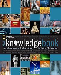 Knowledge Book, The: Everything You Need to Know to Get by in the 21st  Century: National Geographic: 9781426205187: Amazon.com: Books