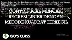 Check spelling or type a new query. Contoh Soal Mencari Regresi Linier Linear Regression Dengan Metode Kuadrat Terkecil Least Square Youtube