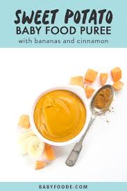Sweet Potato Baby Food Puree 3 Delicious Ways Recipe Sweet Potato Baby Food Baby Puree Recipes Sweet Potato Puree Baby