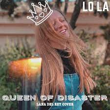 I don't own any rights. Queen Of Disaster Song By Lo La Spotify