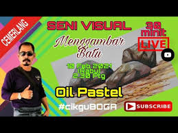 Membuat special effect dengan oil pastel : Live 30 Minit Cemerlang Seni Visual Cara Menggambar Batu Lukisan Oil Pastel Litetube