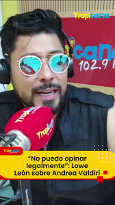 Lowe León : Habla sobre Andrea Valdiri. #Tropicana #Bogotá #Radio #LoweLeon  #Musica #Merengue #Nota #Entrevista #FelipeSaruma #AndreaValdiri  #SeMetioElLeon #Artista #España #Escandalo #Hijos ...