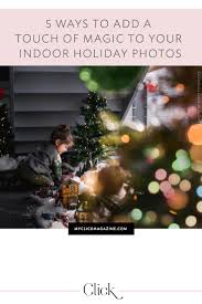We did not find results for: 5 Ways To Add A Touch Of Magic To Your Indoor Holiday Photos Click Magazine