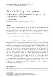 The contemporary art movement was an awakening in the world of art, producing new types of paintings and sculptures that the world had never seen before. Pdf Badiou S Challenge To Art And Its Education Or Art Cannot Be Taught It Can However Educate