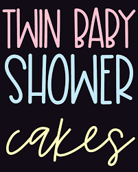 Twin Baby Shower Cakes With Pictures And Instructions