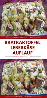 Bratkartoffel Leberkase Auflauf Leckere Auflaufe Bratkartoffel Abendessen Rezepte