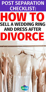 How To Sell A Wedding Ring And Dress After Divorce Centsai In 2020 Sell My Wedding Dress Things To Sell Divorce