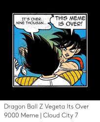 Check spelling or type a new query. It S Overthis Meme Usanis Over ã‚¤ãƒ¬ Dragon Ball Z Vegeta Its Over 9000 Meme Cloud City 7 Meme On Me Me