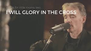 I Will Glory In The Cross (acoustic) // Emu Music
