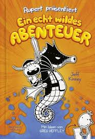 Rezension Rupert Prasentiert Ein Echt Wildes Abenteuer Jeff Kinney Literaturlounge In 2020 Abenteuer Abenteuer Geschichten Heldenreise