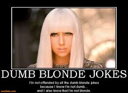 She blurts out 352! he is stunned but keeps his word and allows her to pick a sheep. Dumb Blonde Girl Quotes Quotesgram