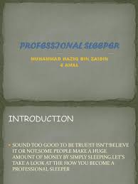 3)test beds,mattress and durets for companies. Professional Sleeper