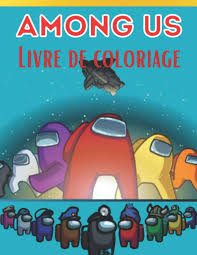 Voir plus d'idées sur le thème trucs drôles, images drôles, fond d'ecran dessin. Amazon Fr Among Us Livre De Coloriage 35 Images De Personnages De Jeu Uniques D Un Seul Cote A Colorier Pour Les Enfants Et Les Adultes Bowman Erika Livres