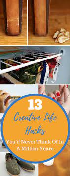13 Creative Life Hacks You D Never Think Of In A Million Years Creative Life Hacks Life Hacks Useful Life Hacks