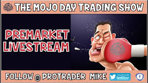 Premarket Livestream Mojo Daytrading Show Ep 87 In 2020 Day Trading Live Streaming Mojo