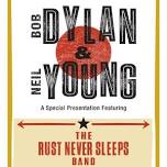 Rust Never Sleeps: The Music of DYLAN & YOUNG