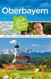 Bruckmann Reiseführer Oberbayern: Zeit für das Beste (E-Book, EPUB)